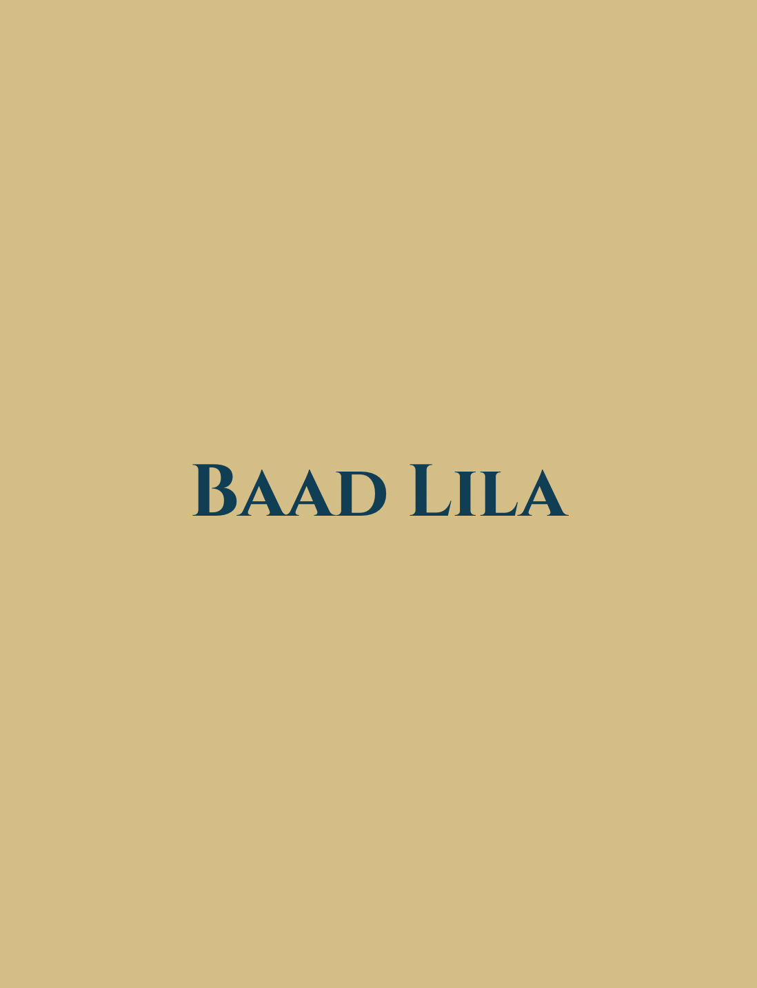 Curation: Baad Lila